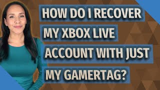 How do I recover my Xbox Live account with just my gamertag?