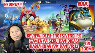 😱🔥WAW! REVIEW GAME IDLE HEROES PS SUDAH MUCUL DIKASIH HADIAH BANYAK DAN VIP13 #MMG screenshot 4
