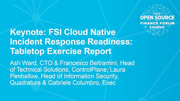 Keynote: FSI Cloud Native Incident Response Readiness: Tabletop Exercise Report