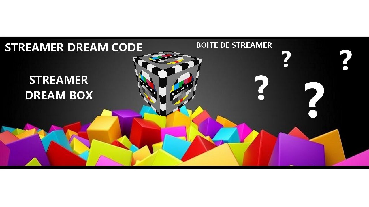 TROVE Fr STREAMER DREAM BOX . Présentation des lots