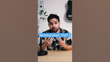 Neoliberalism Part I