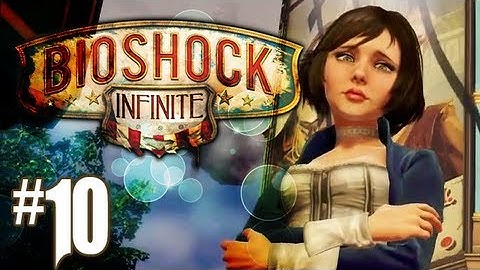 Bioshock Infinite Gameplay Walkthrough - Part 10 - The Bucking Bronco Effect (Xbox 360/PS3/PC HD)
