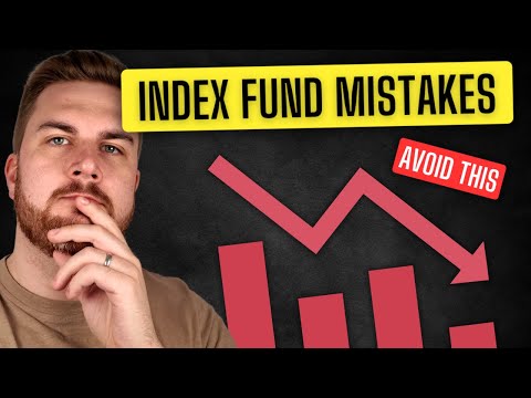 Are You Making These Index Fund Mistakes?