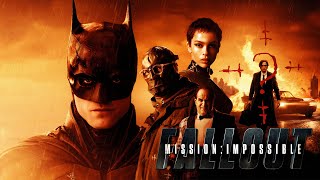 Batman 2022 | Mission Impossible Fallout | Trailer Style