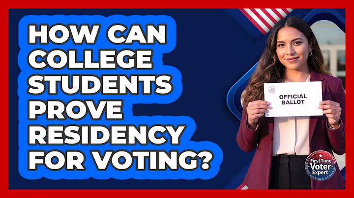 How Can College Students Prove Residency For Voting? - First Time Voter Expert