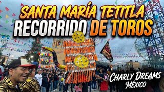 Santa María Tetitla Recorrido de Toros y portadas 