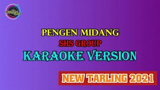 PENGEN MIDANG KARAOKE NEW TARLING 2021