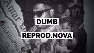 BigXthaPlug - Dumb (ReProd.Nova) #texas #wshh #bigstepper
