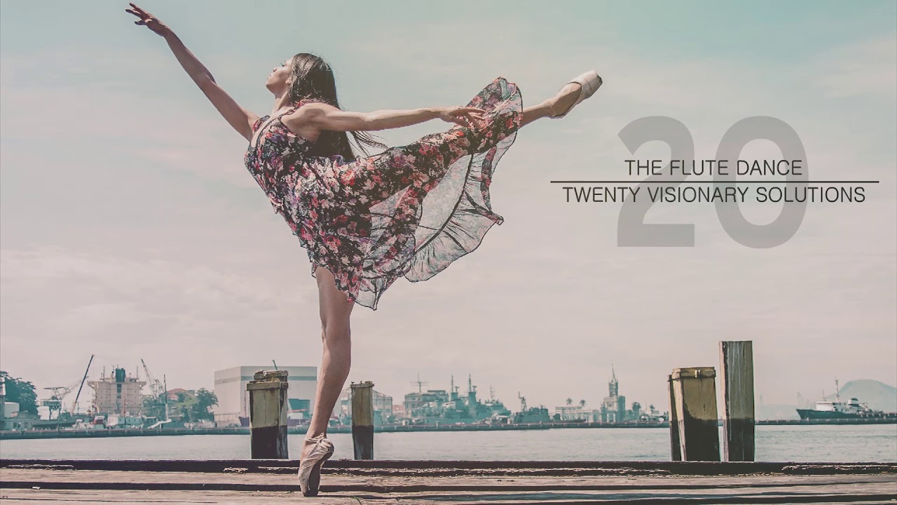 Watch Twenty Visionary Solutions - The Flute Dance on YouTube Watch Twenty Visionary Solutions - The Flute Dance on YouTube