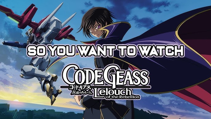 Watch Code Geass: Lelouch of the Rebellion