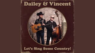 Video thumbnail of "Dailey & Vincent - Dig A Little Deeper In The Well"