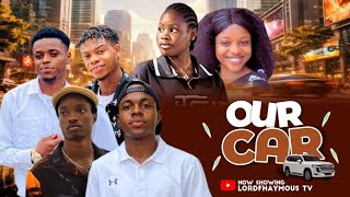 OUR CAR - Official full movie , LORDFHAYMOUS, LORDNASCO , DAVID E , OG RAPHAEL, LATEST 2026 MOVIE
