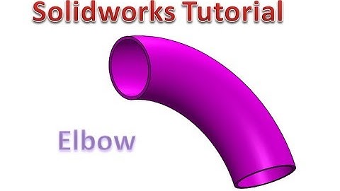 Solidworks Tutorial - Elbow Design