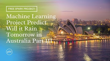 Free Apache Spark Machine Learning Project Part 3 (Will it Rain Tomorrow in Australia)