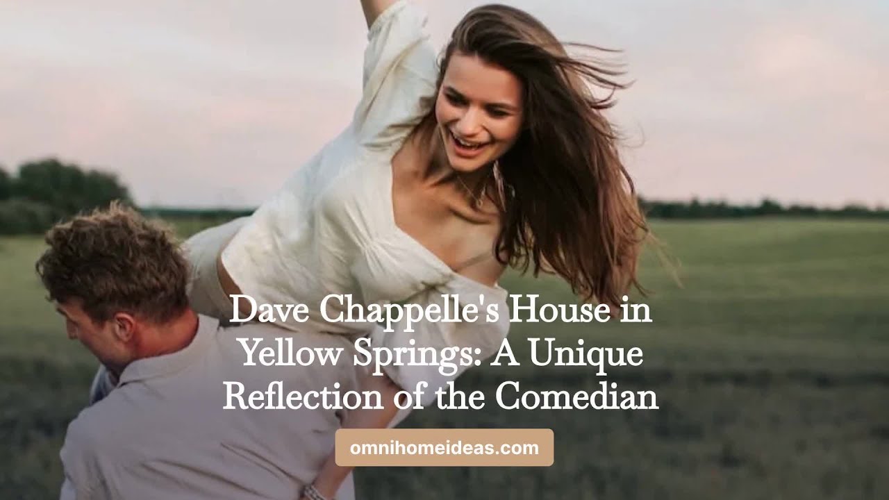 Dave Chappelle's House in Yellow Springs A Unique Reflection of the