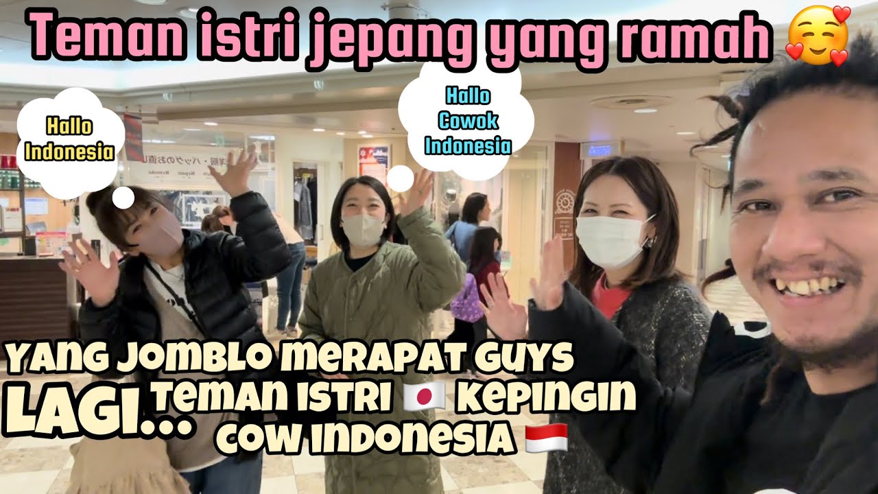 Lagi❕Ramahnya Teman istri jepang ❕kepingin jodoh indonesia juga
