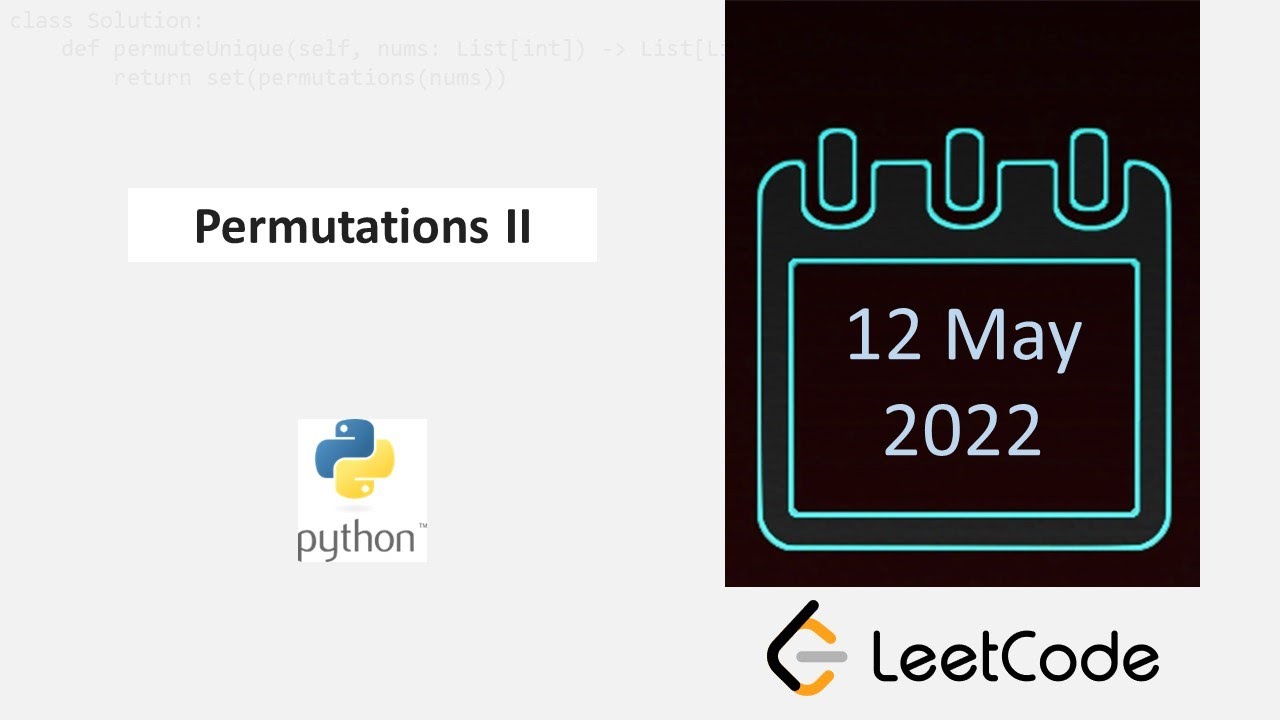 May 12/2022 LeetCode Challenge: Permutations II - YouTube