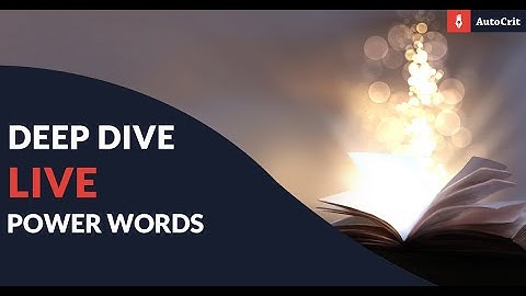 AutoCrit Deep Dive Live: Power Words