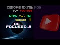 Now Don't be DISTRACTED  Be Focused ...😎🤘🏻!!! Chrome Extension [ Part 2 ]