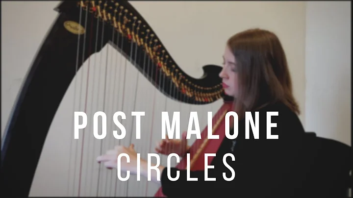 Post Malone - Circles (Harp Cover by Arianna Worth...