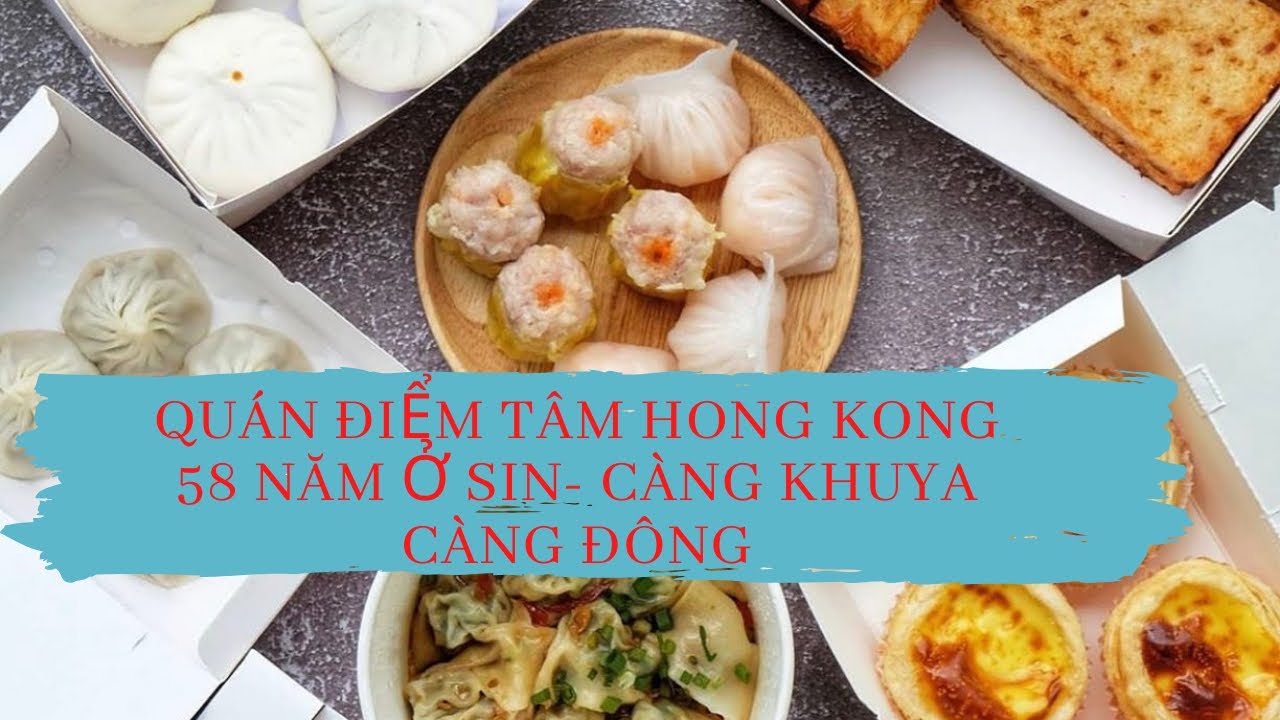 điểm tâm hong kong Update 3# REVIEW QUÁN ĐIỂM TÂM HONG KONG LÂU NĂM Ở SINGAPORE