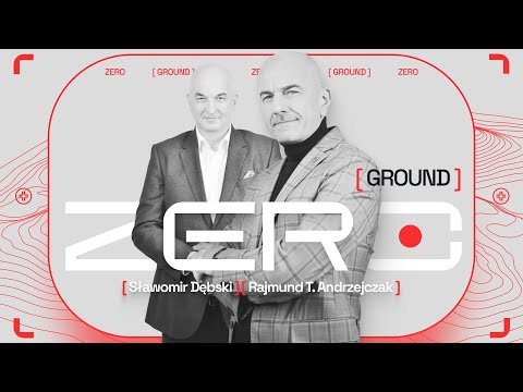 GROUND ZERO #1 -  GENERAŁ RAJMUND ANDRZEJCZAK & SŁAWOMIR DĘBSKI