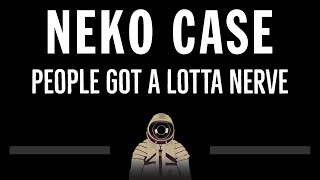 Neko Case • People Got A Lotta Nerve (CC) 🎤 [Karaoke] [Instrumental Lyrics]