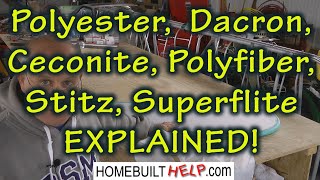 Polyester, Polyfiber, Dacron, Ceconite, Stitz, Superflite  Aircraft fabric coverings EXPLAINED!