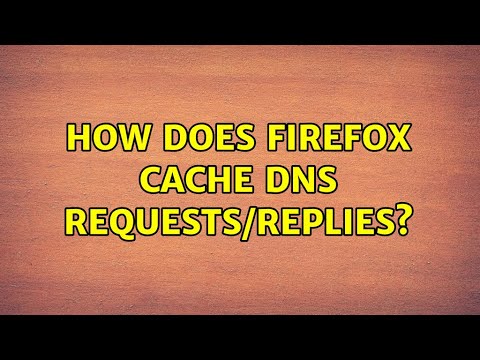 Does Firefox cache DNS?