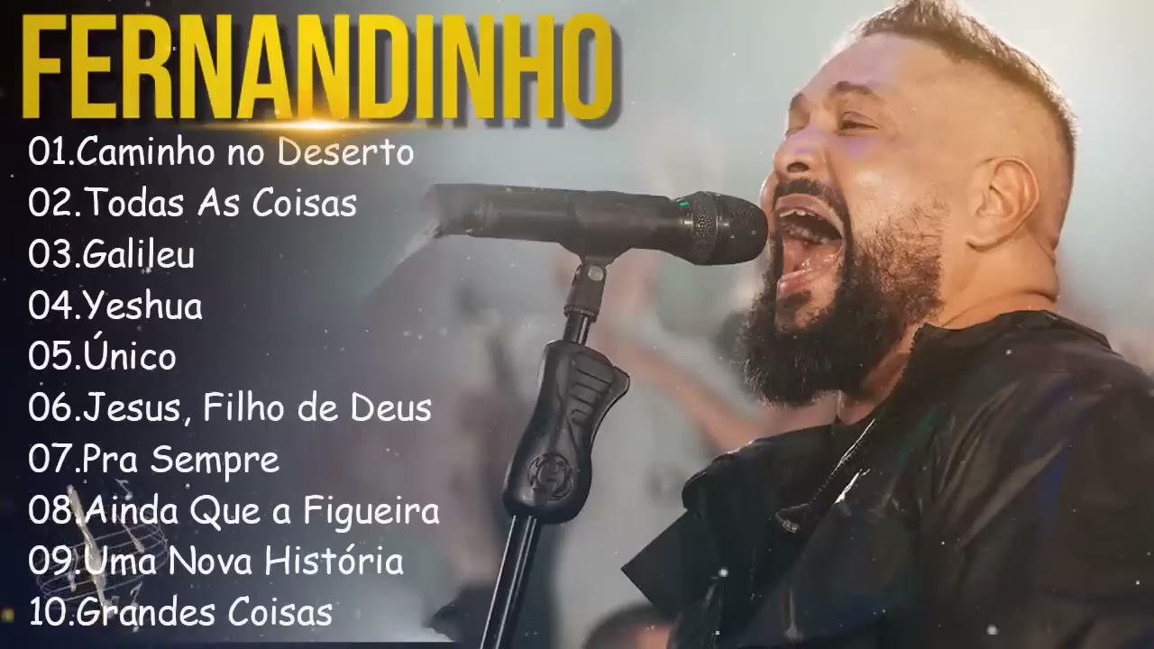 FERNANDINHO || Caminho No Deerto , Único,.. Top 10 Hinos Gospel Mais Ouvidos de 2024