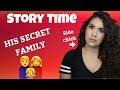 STORY TIME: HIS SECRET FAMILY