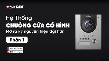Hệ thống chuông cửa có hình Dahua Phần 1