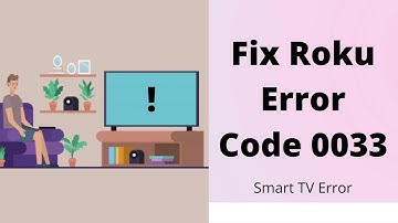 Dial +1-888-271-7267 | Resolve Roku Error Code 0033