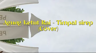Agung ketut Rai - Timpal Sirep (Lirik) Agung ketut Rai - Timpal Sirep (Lirik)