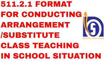 511.2.1 FORMAT FOR CONDUCTING ARRANGEMENT /SUBSTITUTE CLASS TEACHING IN SCHOOL SITUATION