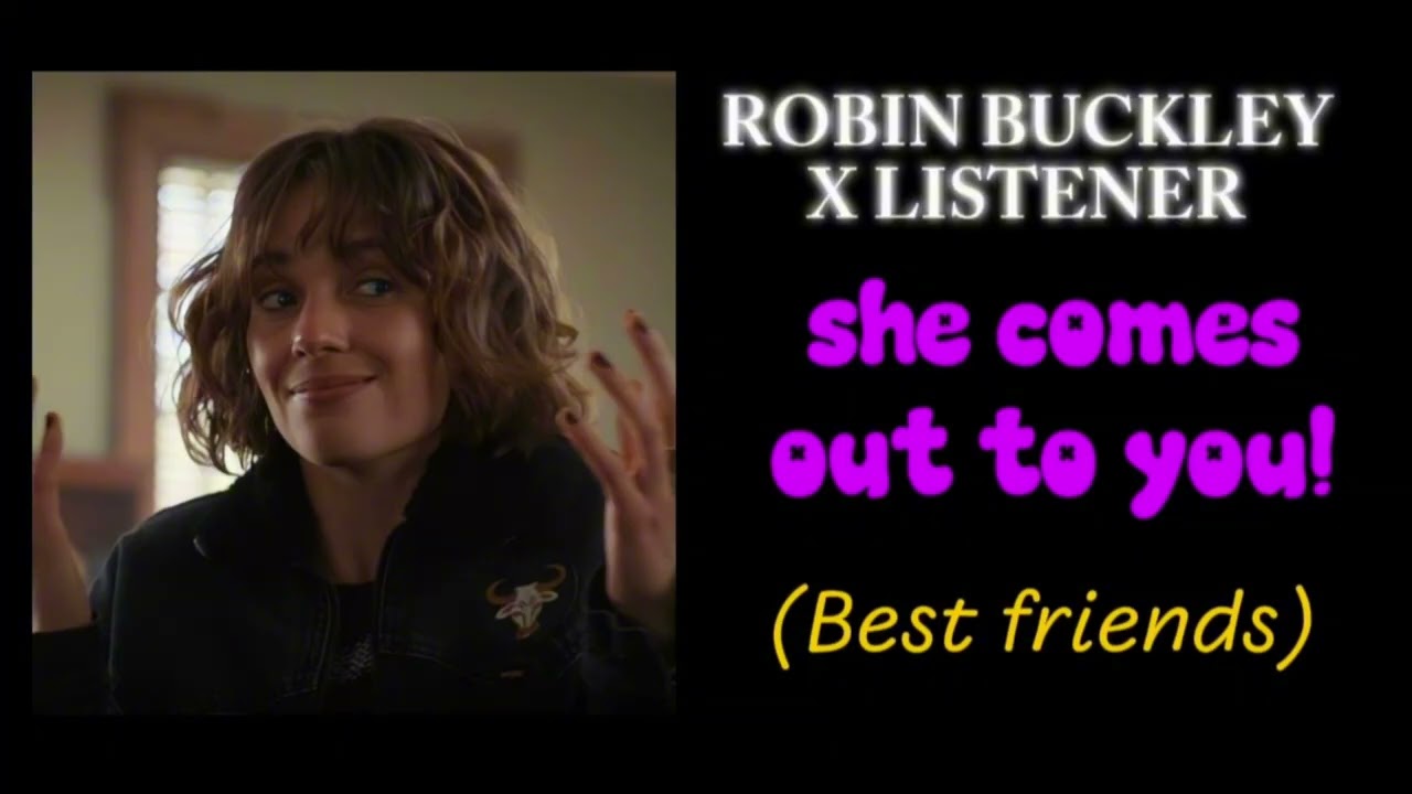 ROBIN COMES OUT TO YOU!! (Robin Buckley x Listener) | XOMARS_VA 