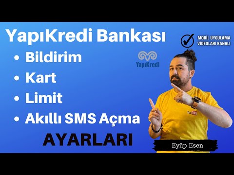 Yapı Kredi Uygulaması: Bildirim - Kart - Limit - Akıllı SMS Açma Ayarları