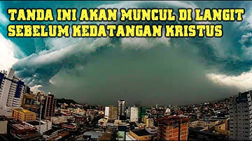 Sebelum Kedatangan KRISTUS Yang Kedua, Tanda ALKITABIAH Ini yang Akan Muncul di Langit