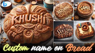 How To Create Custom Name On Bread With Bing ai viral editing Bing image creator tuorial