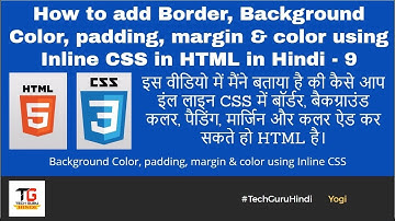 How to add Border,  Background Color, padding, margin & color using Inline CSS in HTML in Hindi - 9
