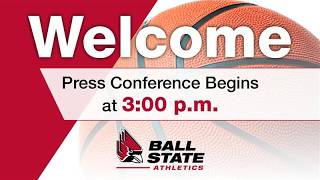 Ball State Men's Basketball Press Conference