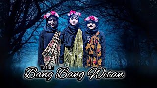 TARIAN BANG BANG WETAN || SANTRI AL-MUBAROK NYALABU DAYA