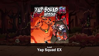 [Official Release] Ardolf - Yap Squad EX (from Bob and Bosip FNF Mod)