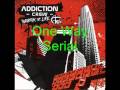 Addiction Crew - One Way Serial