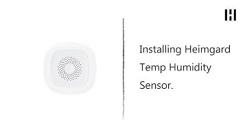 Installing your Heimgard Temperature and Humid Sensor