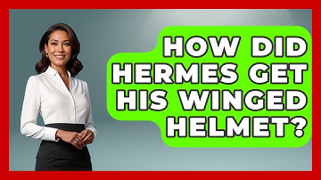 How Did Hermes Get His Winged Helmet? - Exploring Ancient Myths