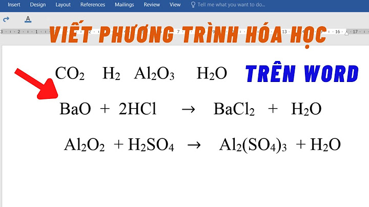 Cách viết phương trình phản ứng hóa học trong word năm 2024