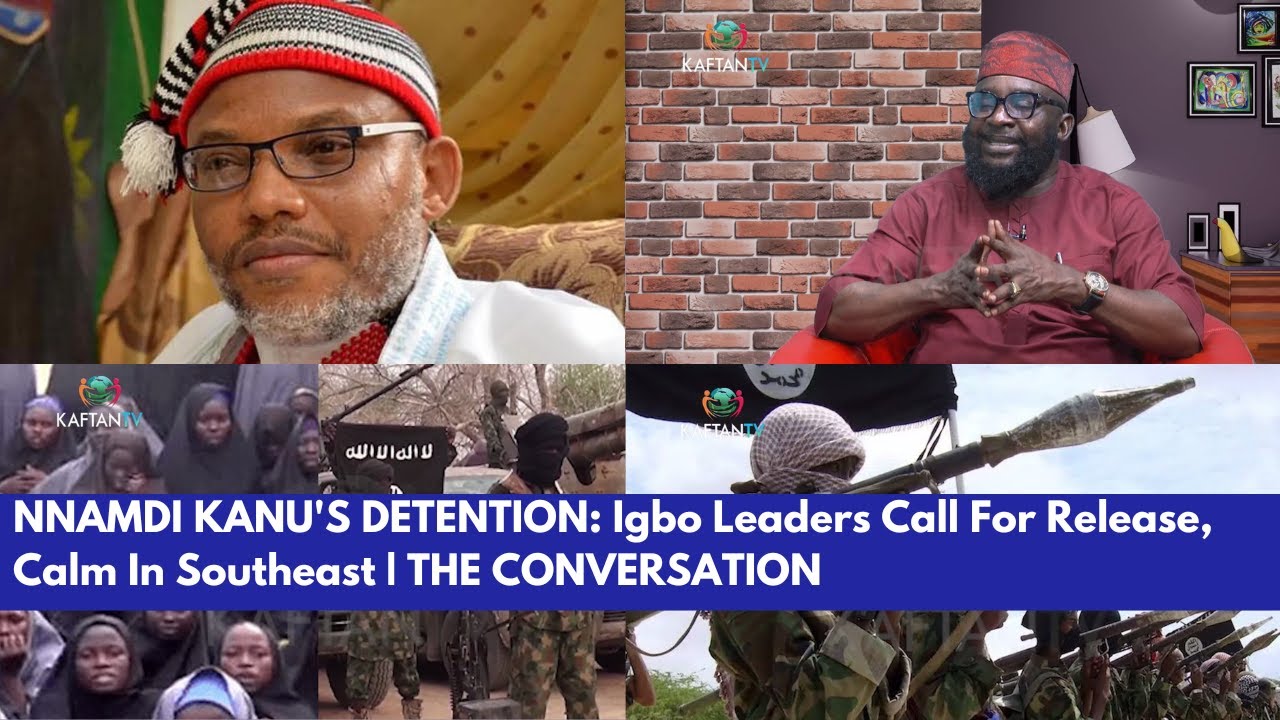 NNAMDI KANU’S DETENTION: Igbo Leaders Call For Release, Calm In Southeast | THE CONVERSATION