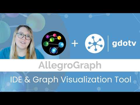 Get Started with AllegroGraph + gdotv - YouTube