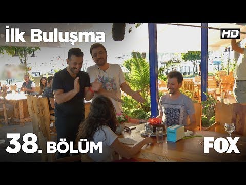 İlk Buluşma 38. Bölüm